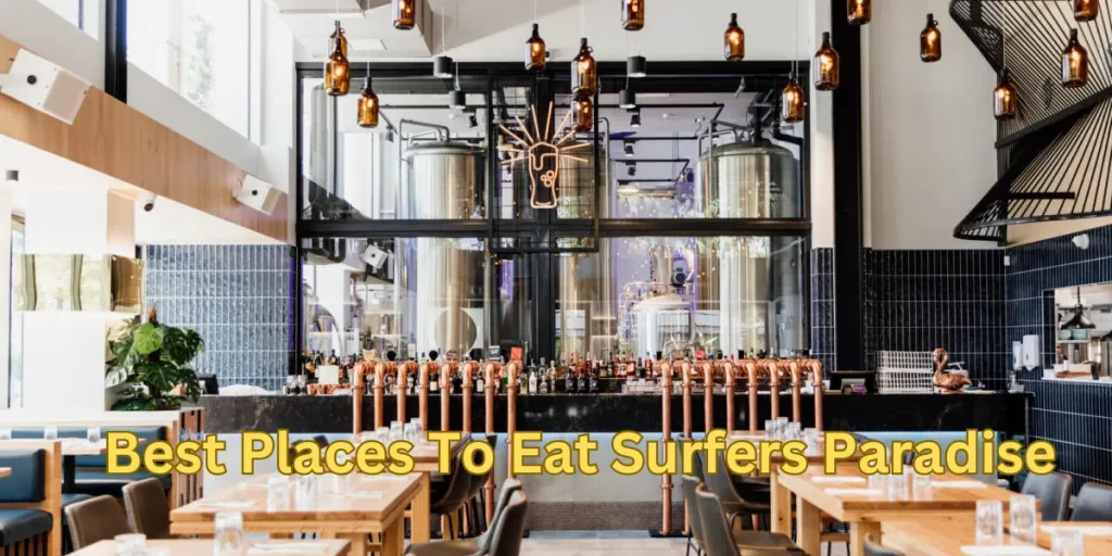 Best Places To Eat Surfers Paradise