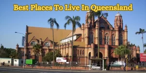Best Places To Live In Queensland