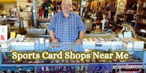 Sports Card Shops Near Me