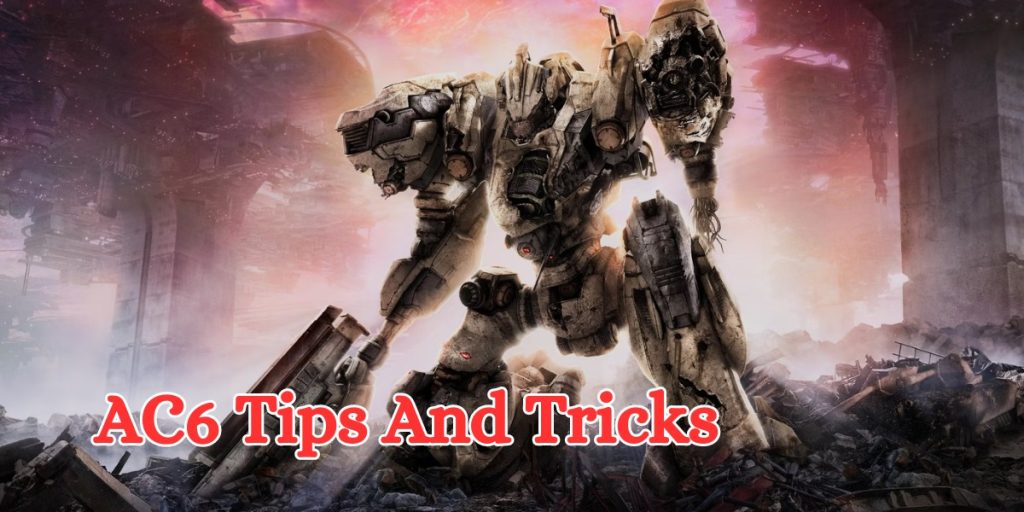 ac6 tips and tricks