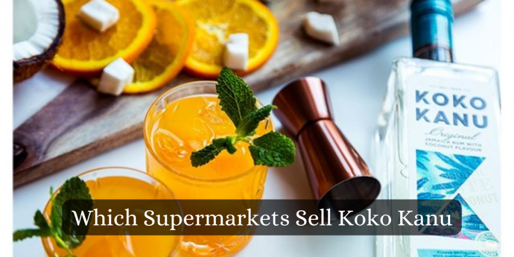 Which Supermarkets Sell Koko Kanu